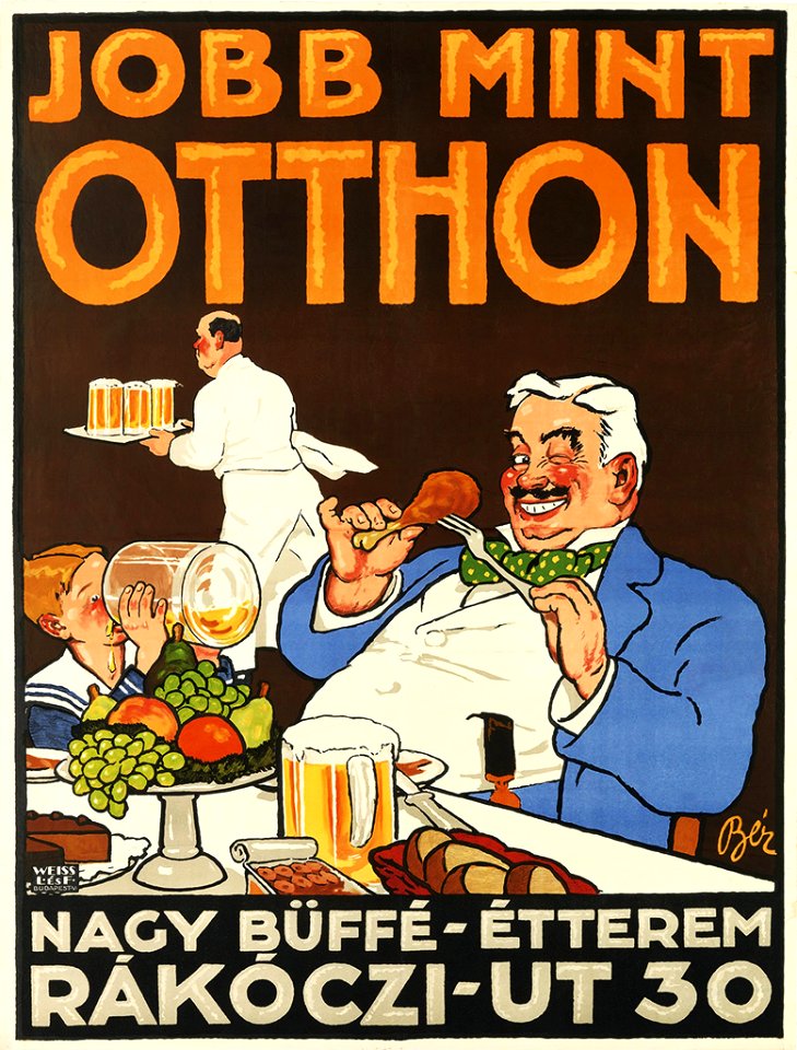 BÉR, Dezso (1875-1924).  Jobb mint Otthon, Nagy Büffé, c. 1910.