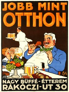 BÉR, Dezso (1875-1924).  Jobb mint Otthon, Nagy Büffé, c. 1910.