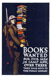 Books wanted for our men in camp and "Over There", c. 1918.