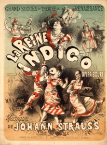 CHÉRET, Jules (1836-1932). 🇫🇷  La Reine Indigo, Opéra-bouffe, Musique de Johann Strauss, Théâtre de la Renaissance, 1875.