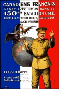 Canadiens Francais. Venez avec nous dans le 150ieme Bataillon C.M.R. Aider a la victoire du coq Gaulois sur l'aigle Prussien, 1915.
