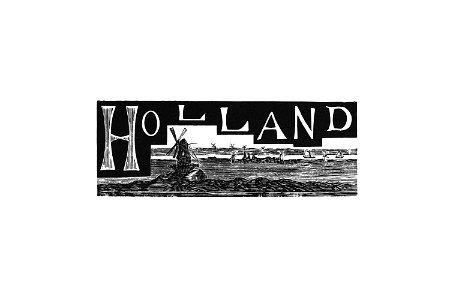 Holland from The World: Round It and Over It (1881) published by Chester Glass.. Free illustration for personal and commercial use.