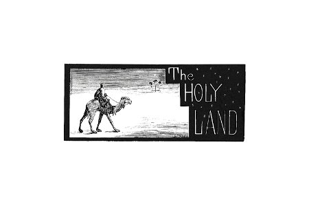 The holy land from The World: Round It and Over It (1881) published by Chester Glass.