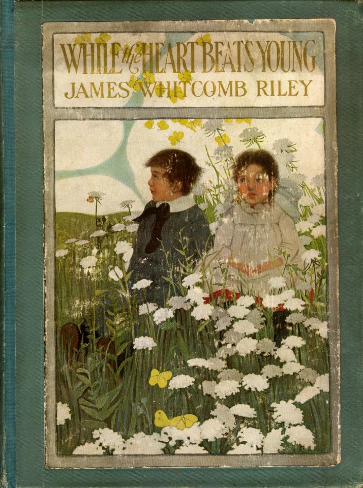 While the Heart Beats Young by James Whitcomb Riley (1906). Free illustration for personal and commercial use.