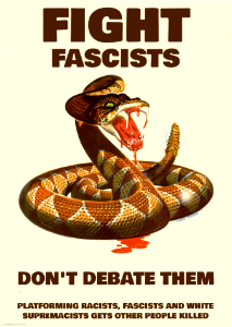 Fight fascists, don't debate them poster