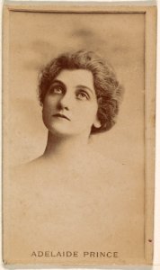 Adelaide Prince, from the Actresses series (N245) issued by Kinney Brothers to promote Sweet Caporal Cigarettes MET DP859337