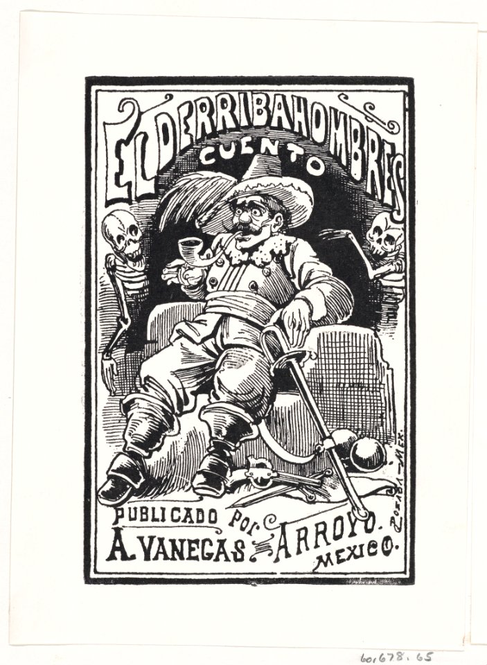 A man with weapons and a pipe in his mouth flanked by two skeletons, illustration for 'El Derribahombres,' published by Antonio Vanegas Arroyo MET DP869430