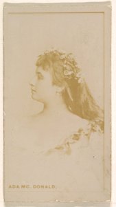 Ada McDonald, from the Actresses series (N245) issued by Kinney Brothers to promote Sweet Caporal Cigarettes MET DP859094