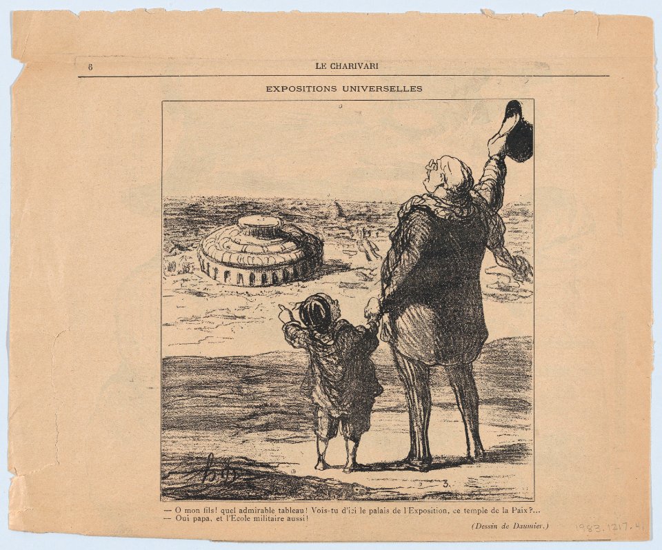 –Oh, my son, what a wonderful scene! You see here the exhibition hall of the temple of peace! –Yes, papa, and the military academy too!, from 'World Exhibitions,' published in Le Charivari MET DP877599