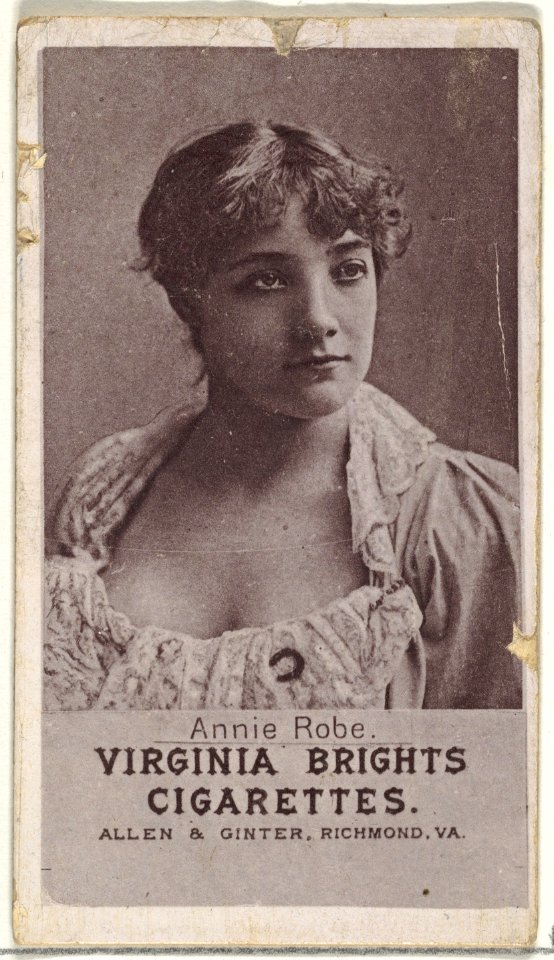 Annie Robe, from the Actresses series (N67) promoting Virginia Brights Cigarettes for Allen & Ginter brand tobacco products MET DP839569