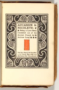 Aucassin & Nicolette- being a Love Story translated out of the Ancient French MET DP-13372-059
