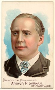 Arthur P. Gorman of Maryland, from the Presidential Possibilities series (N124) issued by Duke Sons & Co. to promote Honest Long Cut Tobacco MET DPB873736