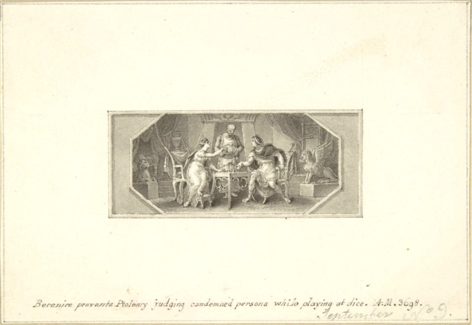 Berenice prevents Ptolemy judging Condemned Persons while playing at Dice MET DP800888