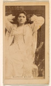 Blanche Walsh, from the Actresses series (N245) issued by Kinney Brothers to promote Sweet Caporal Cigarettes MET DP859895