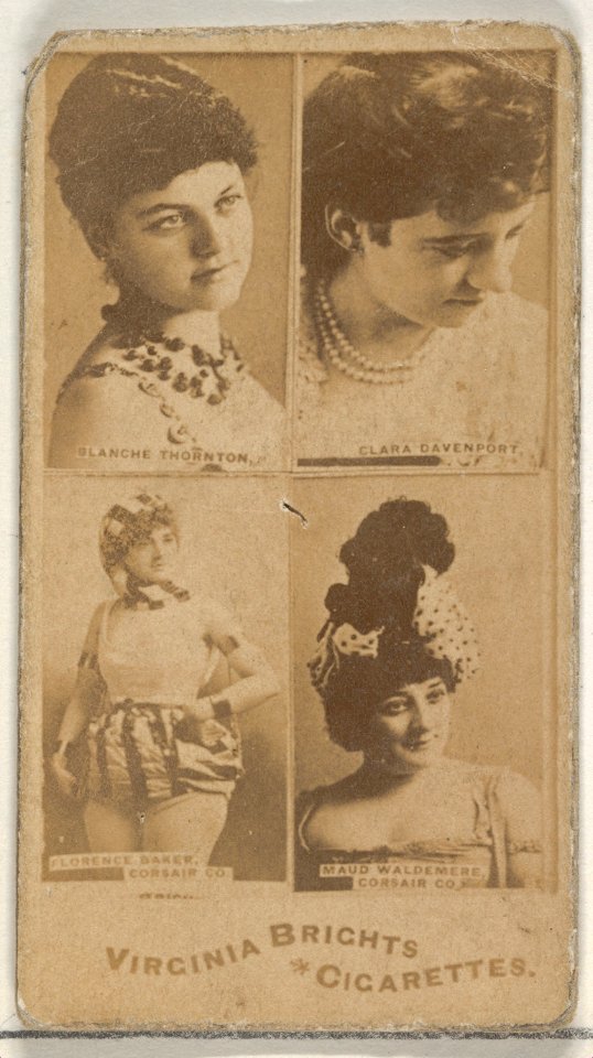 Blanche Thornton- Clara Davenport- Florence Baker, Corsair Co.- Maud Waldemere, Corsair Co., from the Actors and Actresses series (N45, Type 4) for Virginia Brights Cigarettes MET DP831061