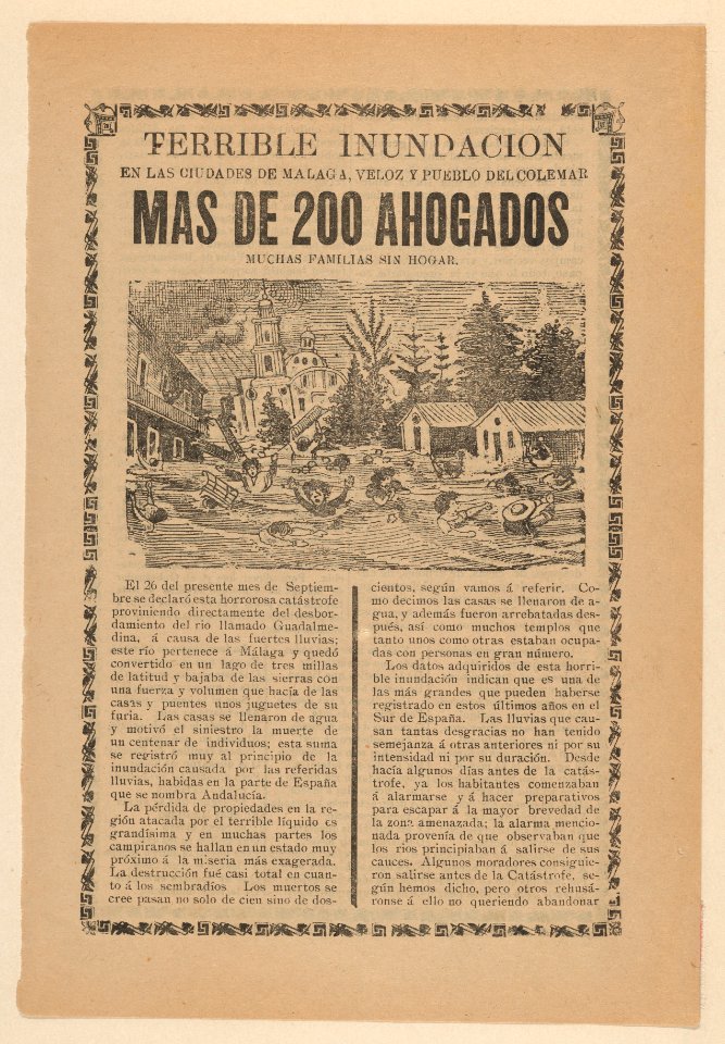 Broadsheet relating to the terrible flood in the towns of Malaga, Veloz and Pueblo del Colemar where more than 200 drowned MET DP868038