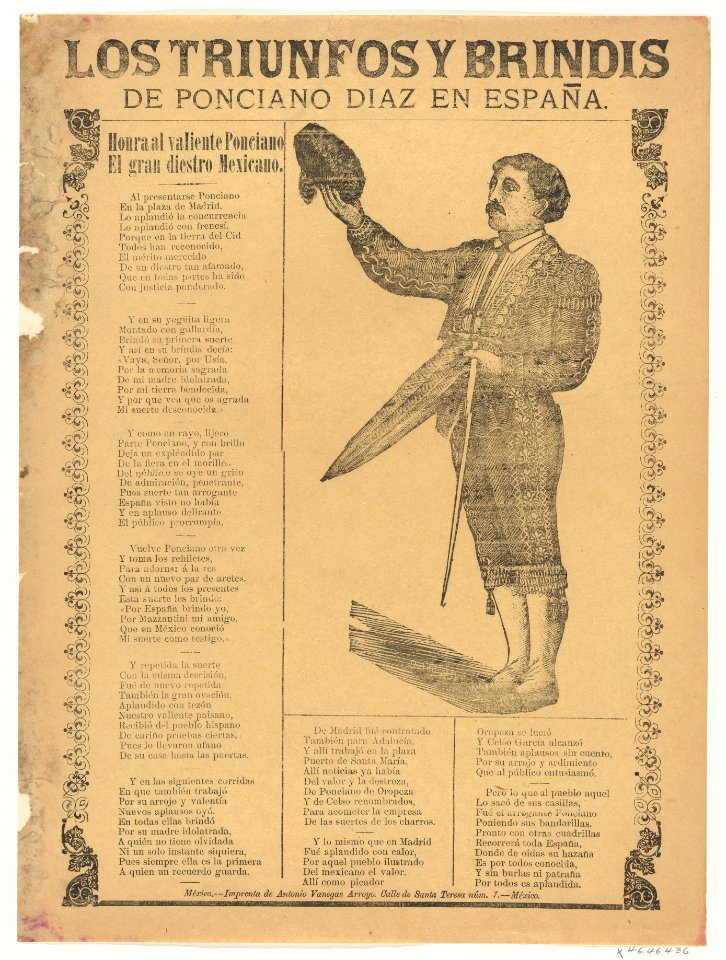 Broadsheet relating to the triumphs of the bullfighter Ponciano Diaz in Spain, a corrida (ballad) in the bottom section MET DP869189