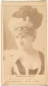 Carrie Behr, from the Actresses series (N245) issued by Kinney Brothers to promote Sweet Caporal Cigarettes MET DP859970