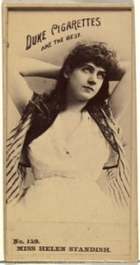 Card Number 159, Miss Helen Standish, from the Actors and Actresses series (N145-6) issued by Duke Sons & Co. to promote Duke Cigarettes MET DP840318