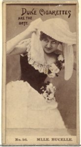 Card Number 56, Mlle. Bucelle, from the Actors and Actresses series (N145-6) issued by Duke Sons & Co. to promote Duke Cigarettes MET DP840237
