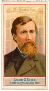 Crosby S. Noyes, The Washington Evening Star, from the American Editors series (N1) for Allen & Ginter Cigarettes Brands MET DP827856