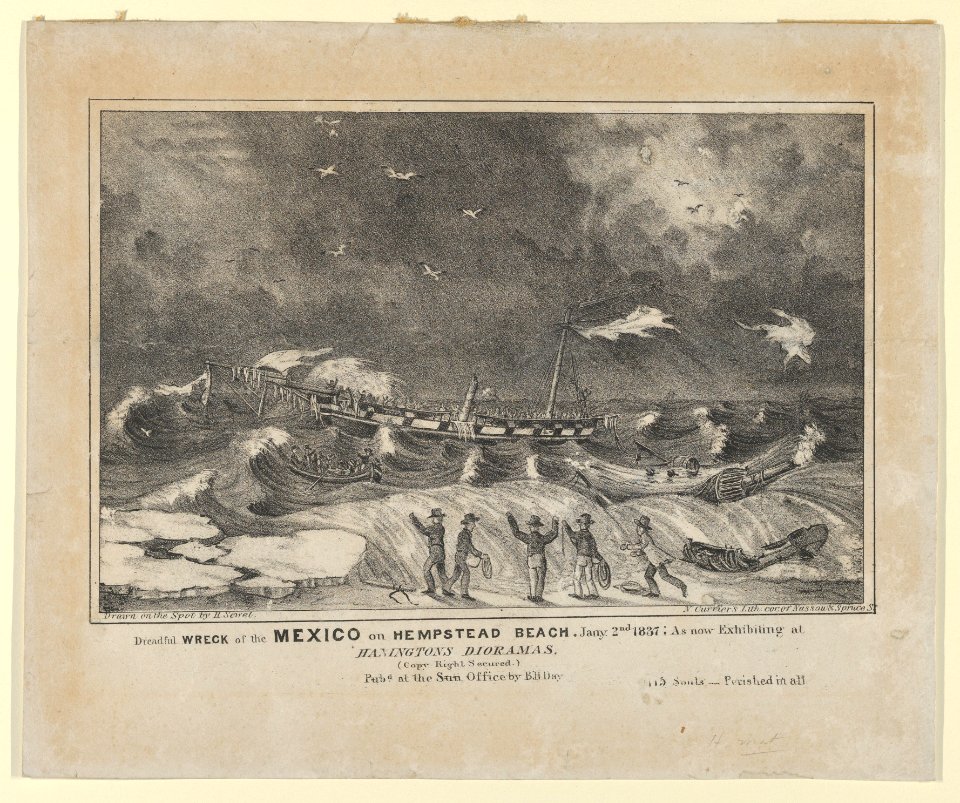 Dreadful Wreck of the Mexico on Hempstead Beach, January 2nd, 1837 – As Now Exhibiting at Hanington Dioramas–Perished in All–115 Souls. MET DP853621