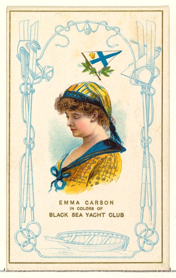Emma Carson in Colors of Black Sea Yacht Club, from the Yacht Colors of the World series (N140) issued by Duke Sons & Co. to promote Honest Long Cut Tobacco MET DP865759