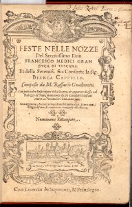 Feste nelle nozze de don Francesco Medici gran duca di Toscana; et della ... sig. Bianca Cappello, Florence, October 14, 1579 MET DP155752