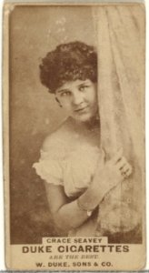 Grace Seavey, from the Actors and Actresses series (N145-7) issued by Duke Sons & Co. to promote Duke Cigarettes MET DP840564
