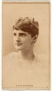 Kate Stokes, from the Actresses series (N245) issued by Kinney Brothers to promote Sweet Caporal Cigarettes MET DP859631