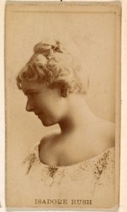 Isadore Rush, from the Actresses series (N245) issued by Kinney Brothers to promote Sweet Caporal Cigarettes MET DP859475