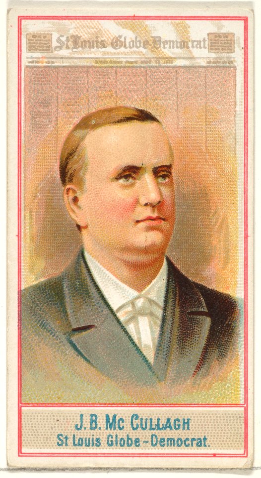 J.B. McCullagh, St. Louis Globe-Democrat, from the American Editors series (N1) for Allen & Ginter Cigarettes Brands MET DP827850