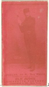 James Dickson "Dick" Phelan, 2nd Base, Des Moines Prohibitionists, from the Old Judge series (N172) for Old Judge Cigarettes MET DP846411