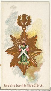 Jewel of the Order of the Thistle, Great Britain, from the World's Decorations series (N30) for Allen & Ginter Cigarettes MET DP838331