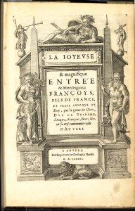 La Joyeuse & magnifique Entrée de Monseigneur François, Fils de France, et Frere Unique du Roy,..., Duc de Brabant, ... en sa tres-renommé ville d' Anvers MET DP153097