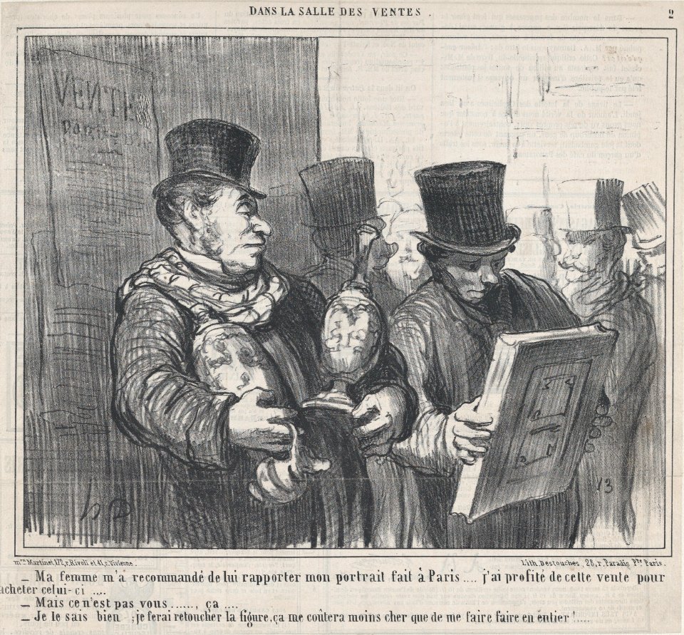 Ma femme m'a recommandé de lui rapporter mon portrait fait à Paris..., from Dans la Salle des Ventes, published in Le Charivari, April 4, 1859 MET DP876836