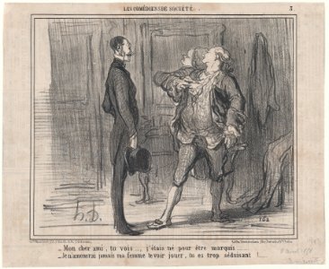 Mon cheri ami, tu vois..., j'étais né pour être marquis..., from Les Comédiens de Société, published in Le Charivari, April 9, 1858 MET DP876693