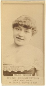 Mlle. Tissot, from the Actors and Actresses series (N145-7) issued by Duke Sons & Co. to promote Duke Cigarettes MET DP840578