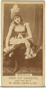 Miss Belle, from the Actors and Actresses series (N145-3) issued by Duke Sons & Co. to promote Cross Cut Cigarettes MET DP839685