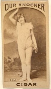 Miss Eola, from the Actresses series (N665) promoting Our Knocker Cigars MET DPB869826