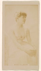 Miss Tillbury, from the Actresses series (N245) issued by Kinney Brothers to promote Sweet Caporal Cigarettes MET DP859724
