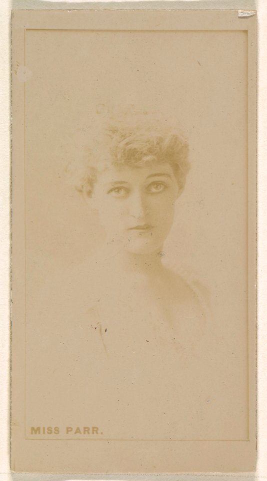 Miss Parr, from the Actresses series (N245) issued by Kinney Brothers to promote Sweet Caporal Cigarettes MET DP859301