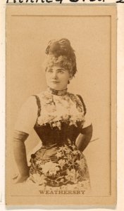 Miss Weathersby, from the Actresses series (N245) issued by Kinney Brothers to promote Sweet Caporal Cigarettes MET DP859841