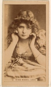 Miss Mabel Love, from the Actresses series (N245) issued by Kinney Brothers to promote Sweet Caporal Cigarettes MET DP859017