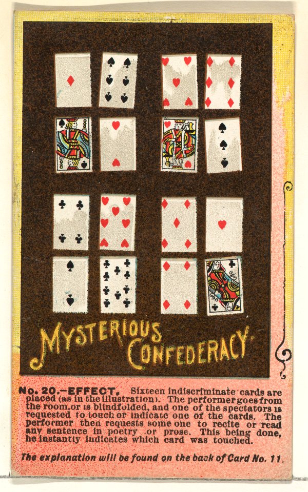 Number 20, Mysterious Confederacy, from the Tricks with Cards series (N138) issued by W. Duke, Sons & Co. to promote Honest Long Cut Tobacco MET DP865689