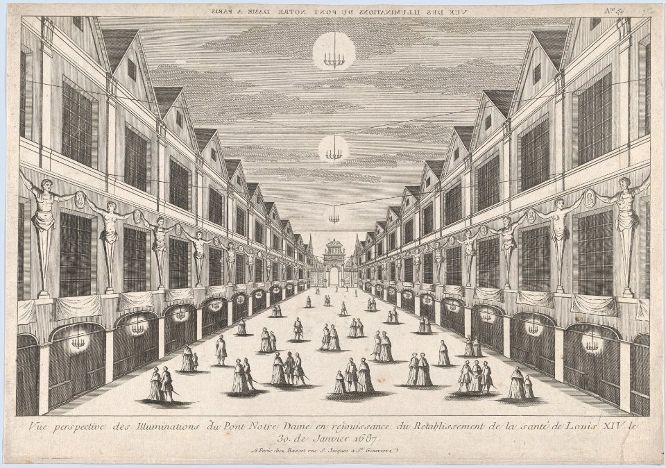 Perspective view of the Illuminations on the Pont Notre Dame, in celebration of the recovery of the health of Louis XIV, January 30, 1687 MET DP874862