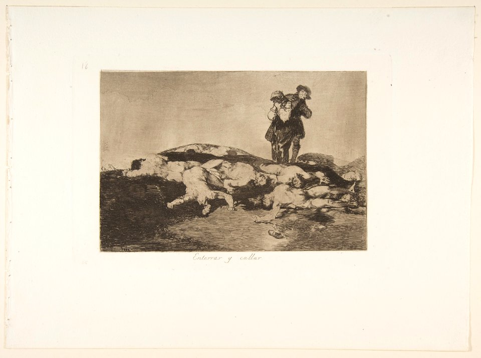 Plate 18 from 'The Disasters of War' (Los Desastres de la Guerra)- 'Bury them and keep quiet'(Enterrar y callar) MET DP817303