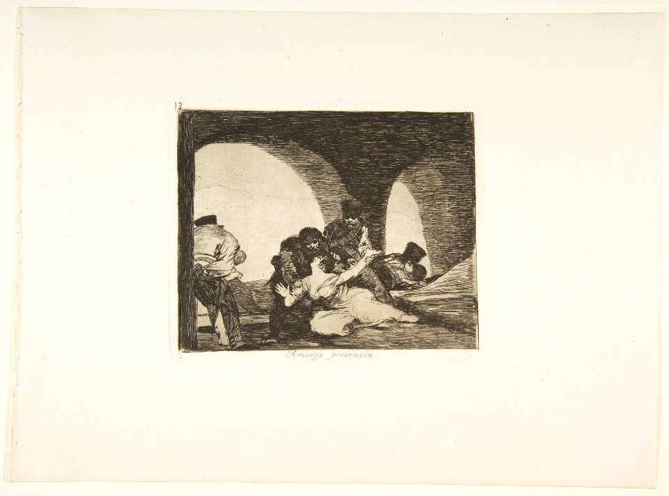 Plate 13 from "The Disasters of War' (Los Desastres de la Guerra)-Bitter to be Present (Amarga presencia) MET DP817283
