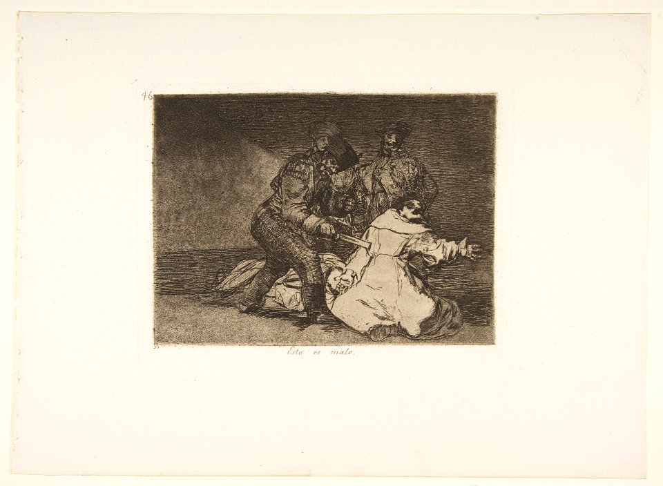 Plate 46 from 'The Disasters of War' (Los Desastres de la Guerra)- 'This is bad.' (Esto es malo.) MET DP817393