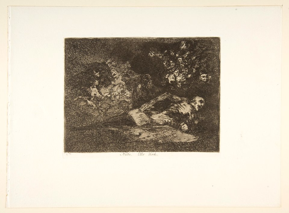 Plate 69 from 'The Disasters of War' (Los Desastres de la Guerra)- 'Nothing. The event will tell.' (Nada. Ello dirá) MET DP817471